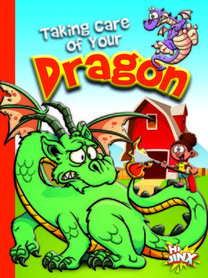 cover image of Taking Care of Your Dragon